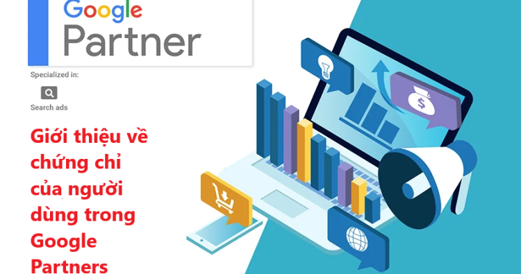 Giới thiệu về chứng chỉ của người dùng trong Google Partners