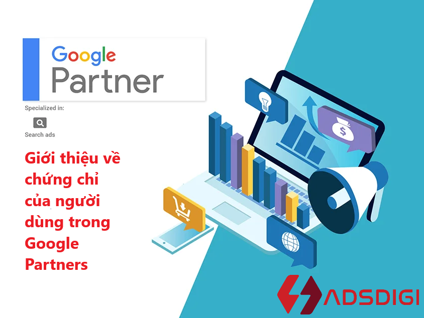 Giới thiệu về chứng chỉ của người dùng trong Google Partners