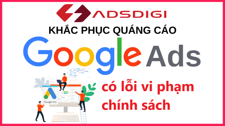 Chỉnh sửa quảng cáo có lỗi vi phạm chính sách