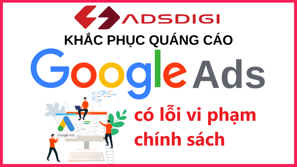 Chỉnh sửa quảng cáo có lỗi vi phạm chính sách